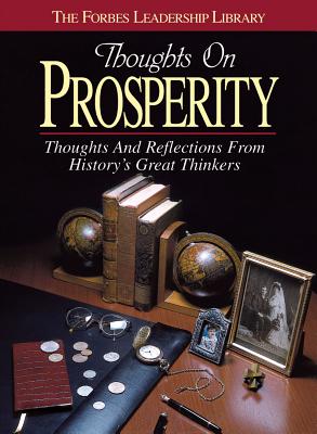 Thoughts on Prosperity: Thoughts and Reflections From History's Great Thinkers
