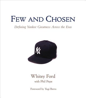 Few and Chosen: Defining Yankee Greatness Across the Eras