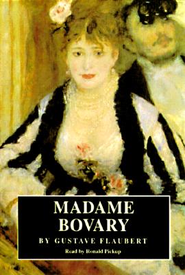 Madame Bovary Gustave Flaubert; Gerard Hopkins and Ronald Pickup