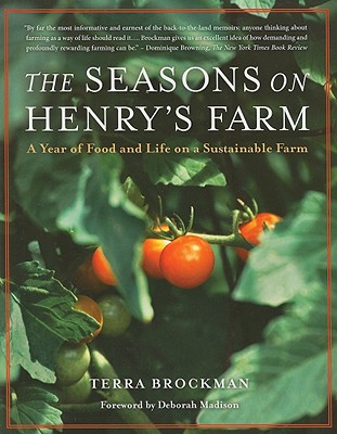 The Seasons on Henry's Farm: A Year of Food and Life on a Sustainable Farm
