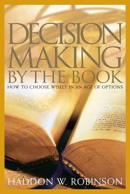 Image for Decision Making by the Book: How to Choose Wisely in an Age of Options