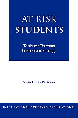 At - Risk Students: Tools for Teaching in Problem Settings