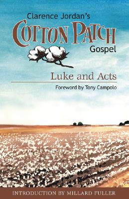 Clarence Jordan's Cotton Patch Gospel: Luke and Acts