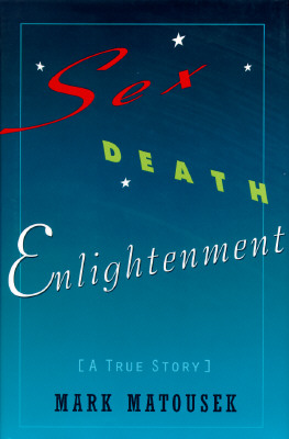 Sex, Death and Enlightenment : A True Story