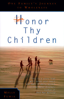 Image for Honor Thy Children: One Family's Journey to Wholeness