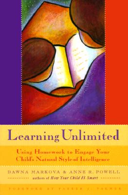 Image for Learning Unlimited: Using Homework to Engage Your Child's Natural Style of Intelligence