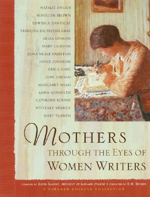 Image for Mothers Through the Eyes of Women Writers: A Barnard College Collection