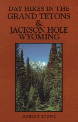 Image for DAY HIKES IN THE GRAND TETONS AND JACKSON HOLE WYOMING, 2nd Edition