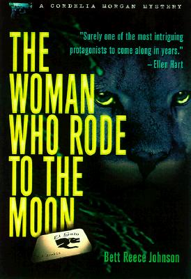 The Woman Who Rode to the Moon: A Cordelia Morgan Mystery