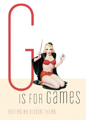 G Is for Games (Erotic Alphabet)