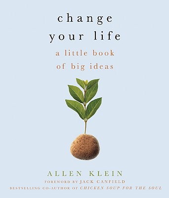 Image for Change Your Life!: A Little Book of Big Ideas Change Your Life!: A Little Book of Big Ideas