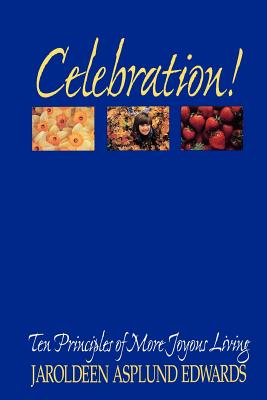 Image for Celebration!: Ten Principles of More Joyous Living