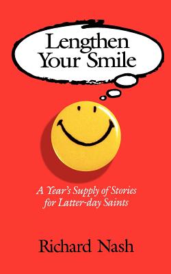 Image for Lengthen Your Smile: A Year's Supply of Stories for Latter-Day Saints