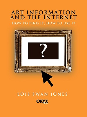 Image for Art Information and the Internet (How to Find It, How to Use It)