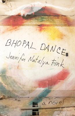 Bhopal Dance: A Novel
