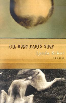 The Body Parts Shop: Stories