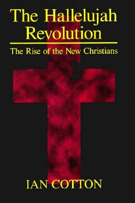 The Hallelujah Revolution: The Rise of the New Christians