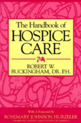 Image for The Handbook of Hospice Care The Handbook of Hospice Care