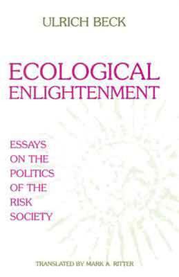 Ecological Enlightenment: Essays on the Politics of the Risk Society Image for Ecological Enlightenment: Essays on the Politics of the Risk Society