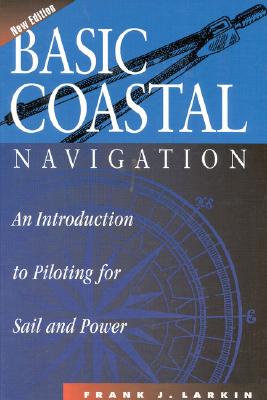 Basic Coastal Navigation: An Introduction To Pilot
