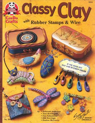 Image for Classy Clay: With Rubber Stamps and Wire (Design Originals Can Do Crafts)