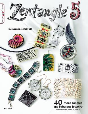 Zentangle 5: 40 more Tangles and Fabulous Jewelry (Design Originals) Sequel to Zentangle Basics, 2, 3, and 4