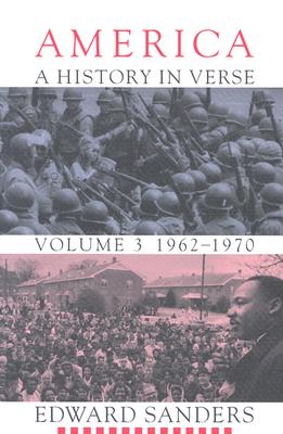 America: A History in Verse: Volume 3, 1962-1970
