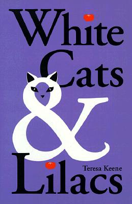 White Cats & Lilacs Essays From An American Garden