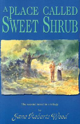 A Place Called Sweet Shrub (Lucinda Richards Trilogy)