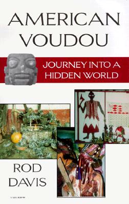 American Voudou Journey Into A Hidden World