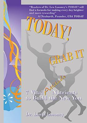 Today! Grab It 7 Vital Attitude Nutrients to Build the New You