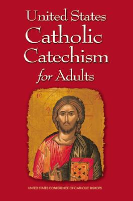 UNITED STATES CATHOLIC CATECHISM FOR ADULTS