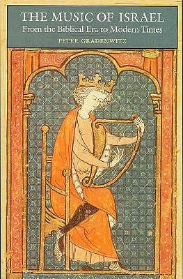 The Music of Israel: From the Biblical Era to Modern Times