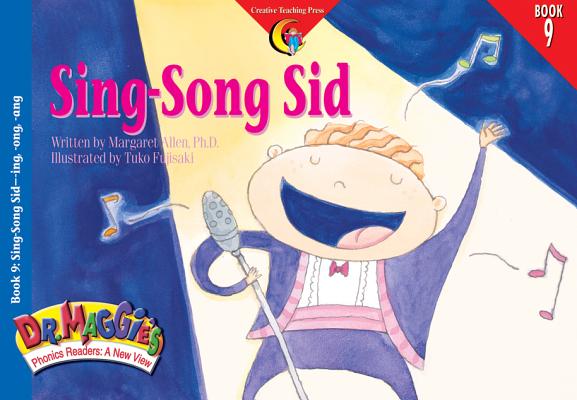 Sing-Song Sid (Dr. Maggie's Phonics Readers Series: a New View)
