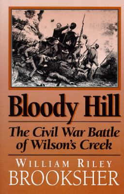 Bloody Hill: Civil War Battle of Wilson's Creek.