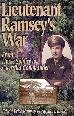 Lieutenant Ramsey's War From Horse Solider TO Guerrilla Commander