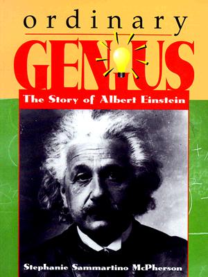Ordinary Genius: The Story of Albert Einstein (Trailblazer Biographies)