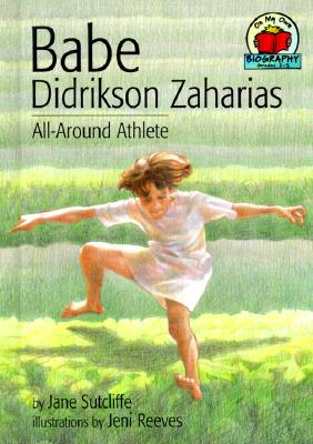 Image for Babe Didrikson Zaharias: All-Around Athlete (On My Own Biographies) Babe Didrikson Zaharias: All-Around Athlete (On My Own Biographies)