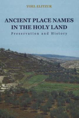 Ancient Place Names in the Holy Land: Preservation and History