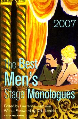The Best Men's Stage Monologues of 2007 (Monologue Audition Series)