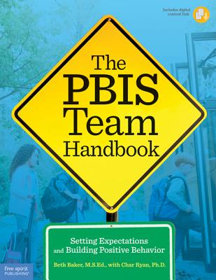 The PBIS Team Handbook: Setting Expectations and Building Positive Behavior