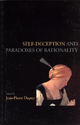 Self-Deception and Paradoxes of Rationality (Volume 69) (Lecture Notes)