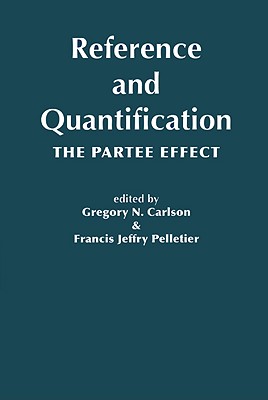 Reference and Quantification: The Partee Effect (Volume 173) (Lecture Notes)