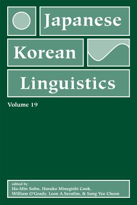 Japanese/Korean Linguistics, Volume 19 (Volume 19)