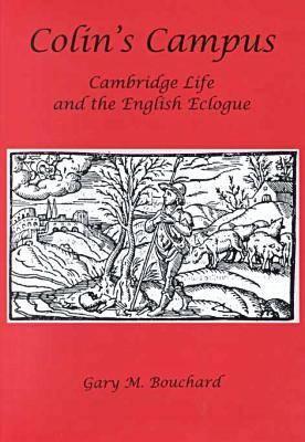 Colin's Campus: Cambridge Life and the English Eclogue