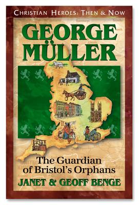 Image for George Mueller: The Guardian of Bristol's Orphans (Christian Heroes: Then & Now)
