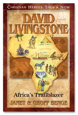 Image for David Livingstone: Africa's Trailblazer (Christian Heroes: Then & Now)