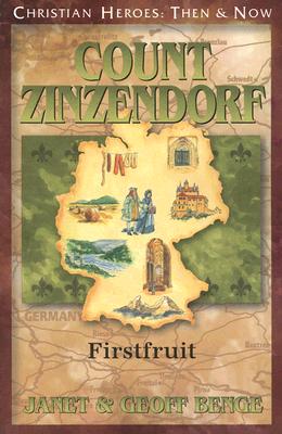 Image for Count Zinzendorf: First Fruit (Christian Heroes: Then & Now)