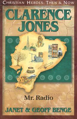 Image for Clarence Jones: Mr. Radio (Christian Heroes: Then & Now)