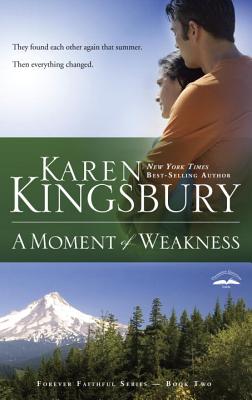 A Moment of Weakness (Forever Faithful Series #2)